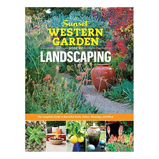Sunset Western Garden Book of Landscaping, The Editors of Sunset