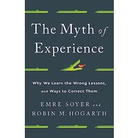 Myth of Experience, Robin M. Hogarth, Emre Soyer