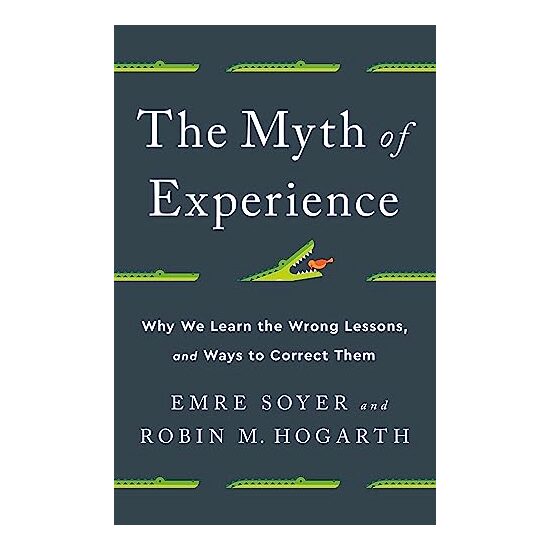 Myth of Experience, Robin M. Hogarth, Emre Soyer