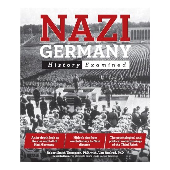Nazi Germany, Robert Smith Thompson, Alan Axelrod