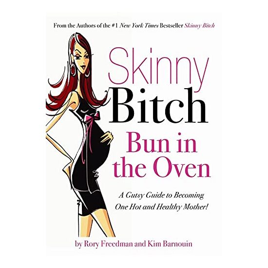 Skinny Bitch: Bun in the Oven - Imagine 1