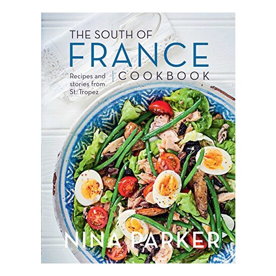 South of France Cookbook, Nina Parker