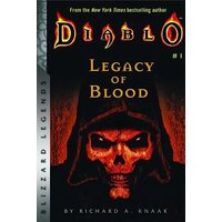Diablo: Legacy of Blood (Blizzard Legends), Richard A. Knaak