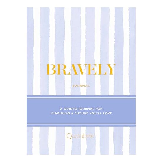 Bravely Journal, Quotabelle, Pauline Weger, Alicia Williamson