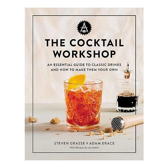 Cocktail Workshop, Steven Grasse, Adam Erace