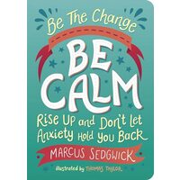 Be the Change : Be Calm