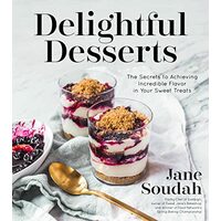Delightful desserts, Jane Soudah