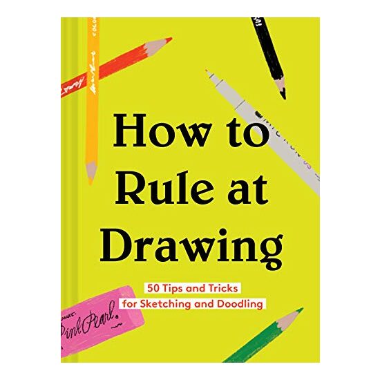 How to Rule at Drawing, Chronicle Books