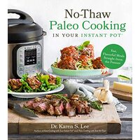 No-Thaw Paleo Cooking in Your Instant Pot®