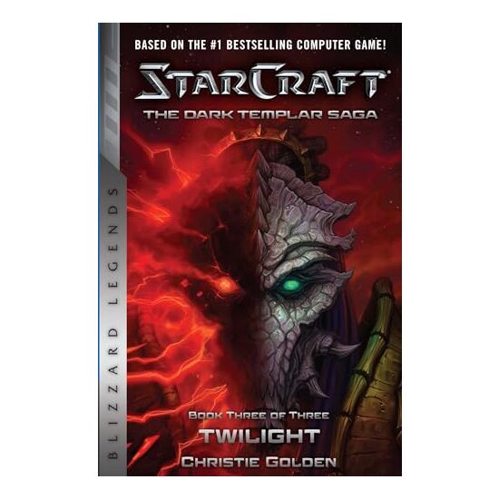 StarCraft: The Dark Templar Saga #3: Twilight (StarCraft: Blizzard Legends), Christie Golden