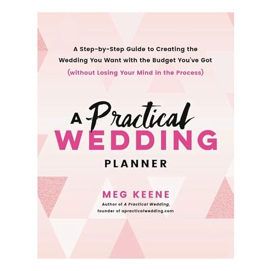 A Practical Wedding Planner, Meg Keene
