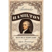 Alexander Hamilton, revolutionary, Martha Brockenbrough