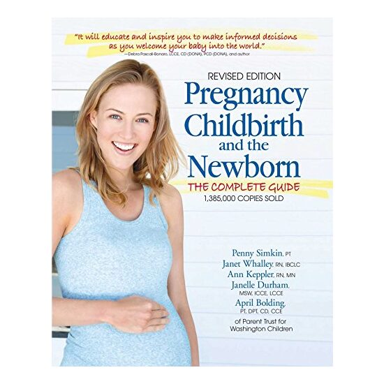 Pregnancy, Childbirth, and the Newborn (2016-5Th Edition), Parent Trust for Washington Children