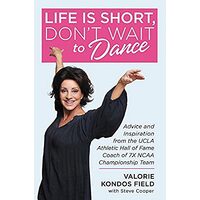 Life Is Short, Don't Wait to Dance