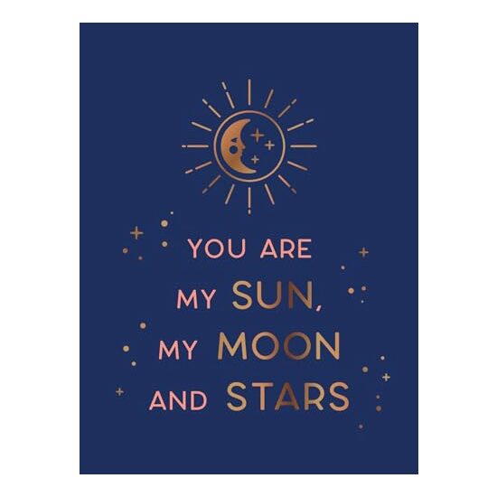 You Are My Sun, My Moon and Stars, Summersdale