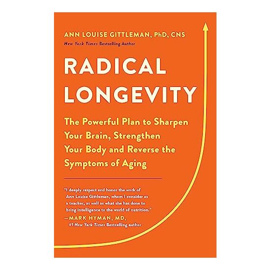 Radical Longevity, Ann Louise Gittleman
