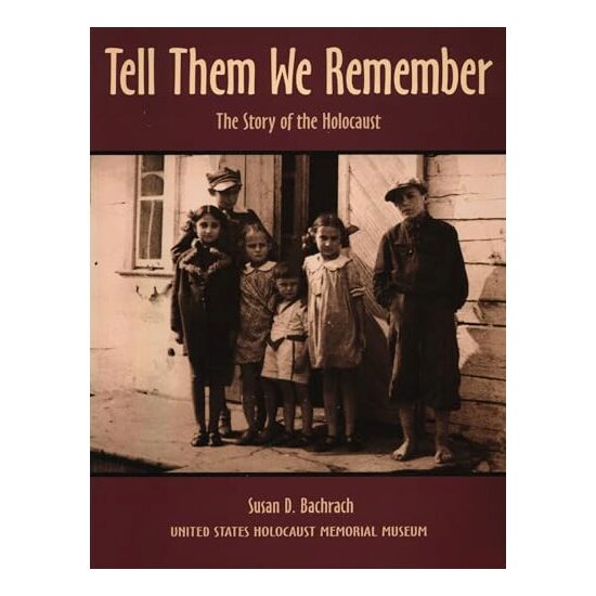 Tell Them We Remember, Susan D. Bachrach