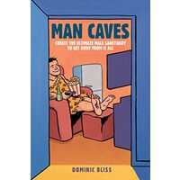Man Caves, Dominic Bliss