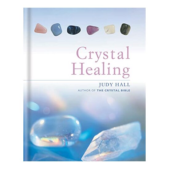 The Crystal Healing Book, Judy Hall