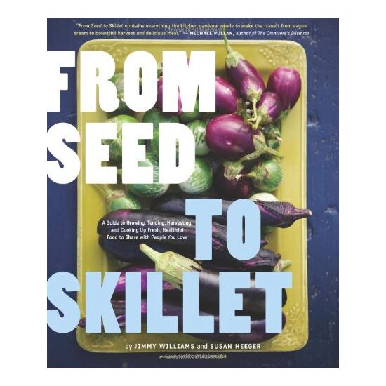 From seed to skillet, Jimmy Williams