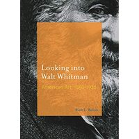 Looking Into Walt Whitman, Ruth L. Bohan