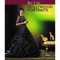 Nollywood Portraits, Ike Ude, Sarah Nuttall, Osahan Akpata, Toni Kan, Chiogzie Obioma