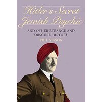 Hitler's Secret Jewish Psychic