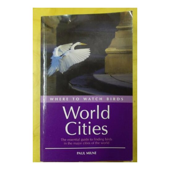 Where to Watch Birds in World Cities (Where to Watch Birds)