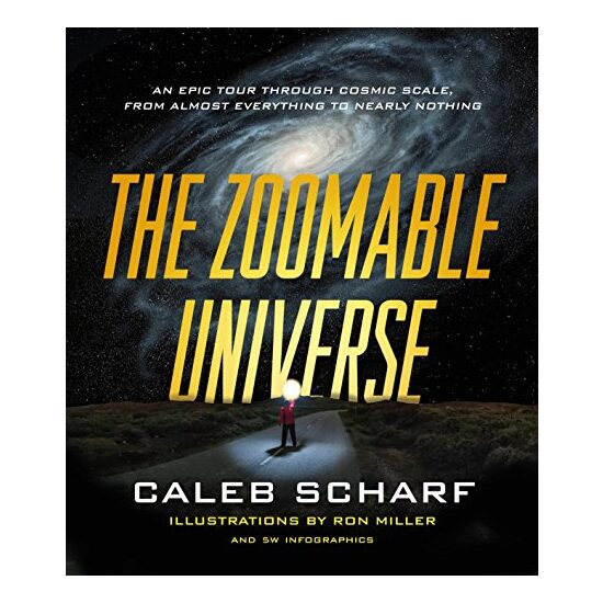 The zoomable universe, Caleb A. Scharf