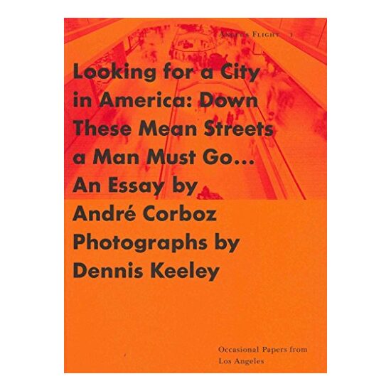 Looking for a city in America, Andre Corboz