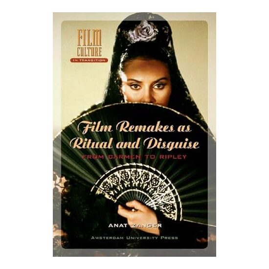 Film Remakes as Ritual and Disguise