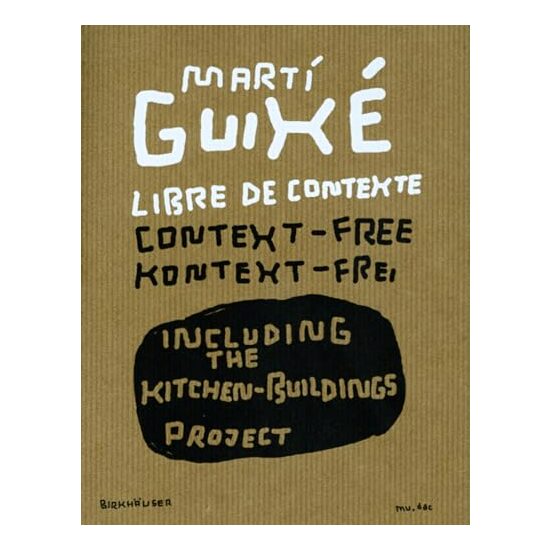 Marti Guixé libre de contexte / context-free / kontext-frei