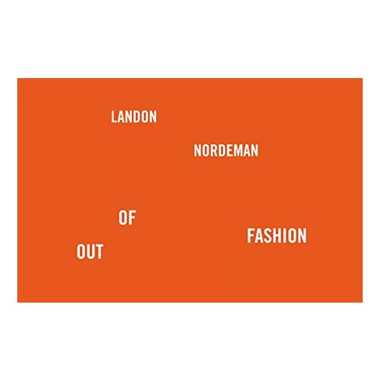 Out of Fashion, Landon Nordeman, Elisabeth Biondi