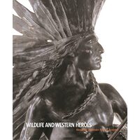 Wildlife and Western Heroes, Peter H. Hassrick