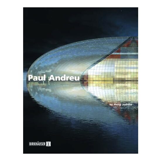 Paul Andreu, Architect, Philip Jodidio