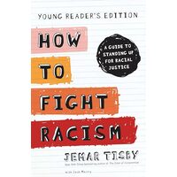 How to Fight Racism Young Reader's Edition