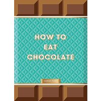 How to Eat Chocolate