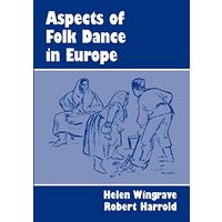 Aspects of Folk Dance In Europe, Helen Wingrave