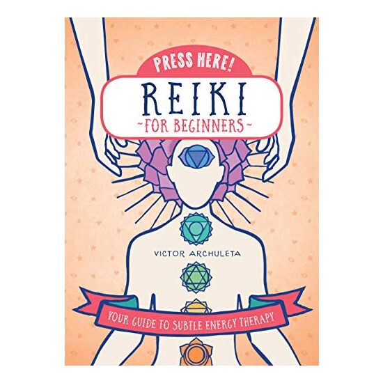 Press Here! Reiki for Beginners, Victor Archuleta, Emily Portnoi