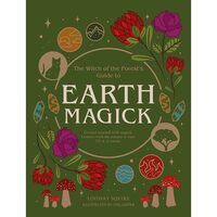 Witch of the Forest's Guide to Earth Magick, Lindsay Squire