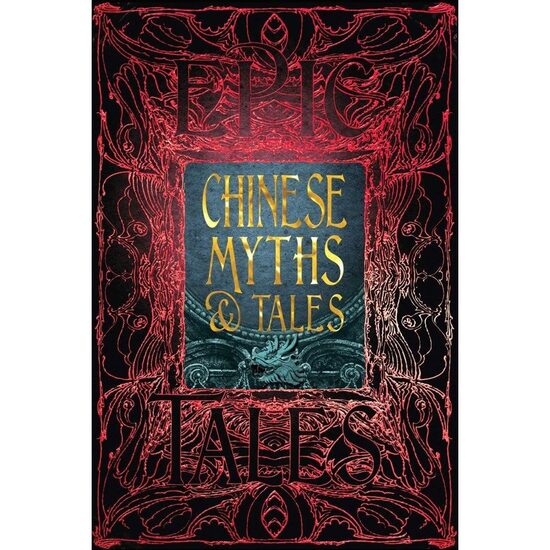 Chinese Myths and Tales (Gothic Fantasy Series)