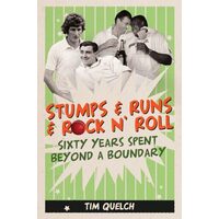 Stumps & runs & rock 'n' roll