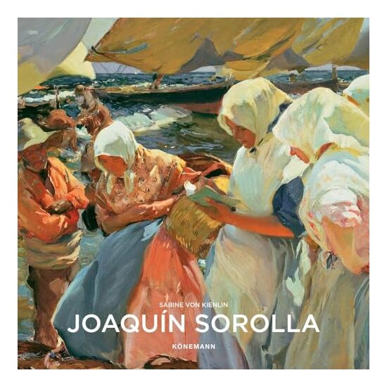 Konemann: Joaquin Sorolla (Artist Monographs)
