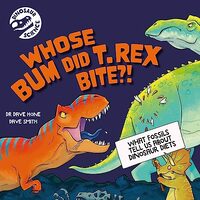 Dinosaur Science: Whose Bum Did T. Rex Bite?!, Dave Hone