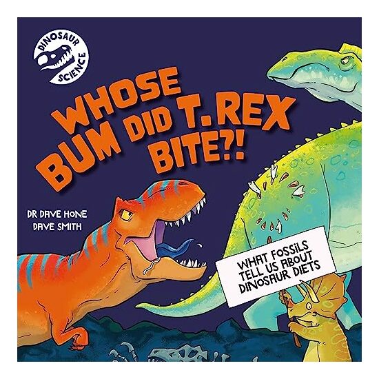Dinosaur Science: Whose Bum Did T. Rex Bite?!, Dave Hone - Imagine 1