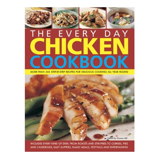 The Every Day Chicken Cookbook