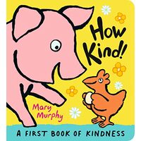 How Kind!, Mary Murphy