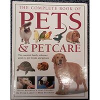 THE COMPLETE BOOK OF PETS & PETCARE