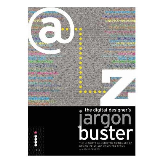 The Digital Designer's Jargon Buster, Alastair Campbell