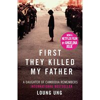 First they killed my father, Loung Ung